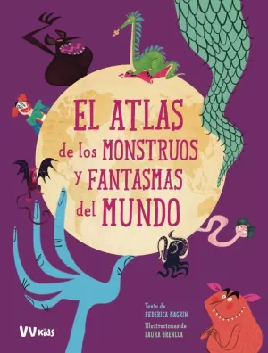 EL ATLAS DE LOS MONSTRUOS Y FANTASMAS DEL MUNDO (VVKIDS)