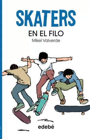 SKATERS EN EL FILO