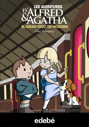 ALFRED & AGATHA 5. EL GRAN TRUC DE HOUDINI