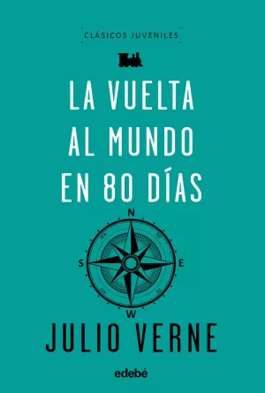 CLÁSICOS JUVENILES: LA VUELTA AL MUNDO EN 80 DÍAS