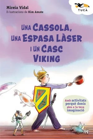 UNA CASSOLA, UNA ESPASA LÀSER I UN CASC VIKING