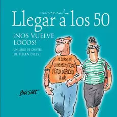 LLEGAR A LOS 50 NOS VUELVE LOCOS