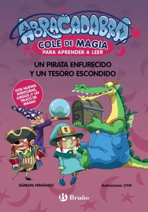 ABRACADABRA, COLE DE MAGIA PARA APRENDER A LEER, 10. UN PIRATA ENFURECIDO Y UN T ABRACADABRA, COLE DE MAGIA PARA APRENDER A LEER, 10. UN PIRATA ENFURECIDO Y UN T