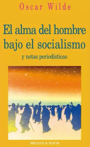 ALMA DEL HOMBRE BAJO EL SOCIALISMO, EL. Y NOTAS PE