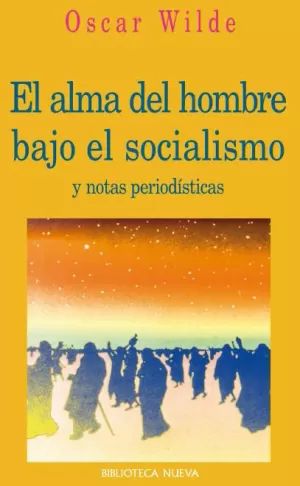 ALMA DEL HOMBRE BAJO EL SOCIALISMO, EL. Y NOTAS PE ALMA DEL HOMBRE BAJO EL SOCIALISMO, EL. Y NOTAS PE