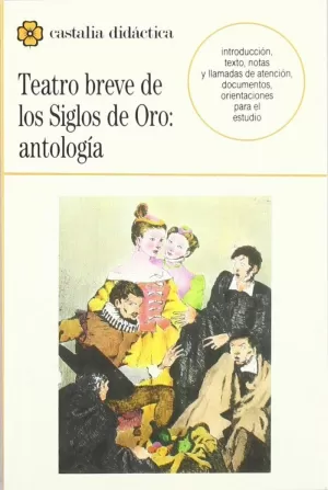 TEATRO BREVE SIGLOS DE ORO:ANT