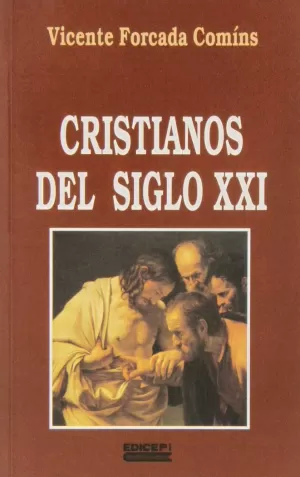 CRISTIANOS DEL SIGLO XXI. (EDICEP)