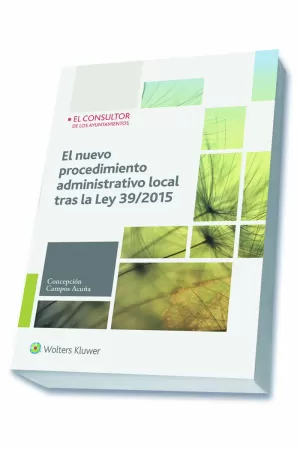 EL NUEVO PROCEDIMIENTO ADMINISTRATIVO LOCAL TRAS LA LEY 39/2015