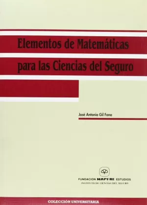 ELEMENTOS DE MATEMATICAS CIENCIAS DEL SEGURO