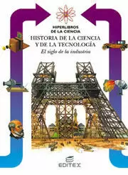 HISTOTIA DE LA CIENCIA Y DE LA TECNOLOGIA EL SIGLO INDUSTRIA V23