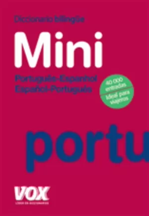 DICCIONARIO MINI PORTUGUÊS- ESPANHOL / ESPAÑOL-PORTUGUÉS DICCIONARIO MINI PORTUGUÊS- ESPANHOL / ESPAÑOL-PORTUGUÉS
