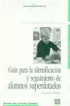 GUIA IDENTIFICACION SEGUIMIENTO ALUMN SUPERDOTADOS GUIA IDENTIFICACION SEGUIMIENTO ALUMN SUPERDOTADOS