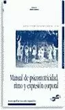 MANUAL DE PSICOMOTRICIDAD, RITMO Y EXPRESION CORPORAL MANUAL DE PSICOMOTRICIDAD, RITMO Y EXPRESION CORPORAL