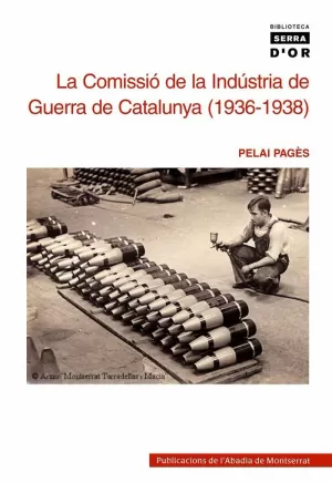 LA COMISSIO DE LA INDUSTRIA DE GUERRA DE CATALUNYA (1936-1938)