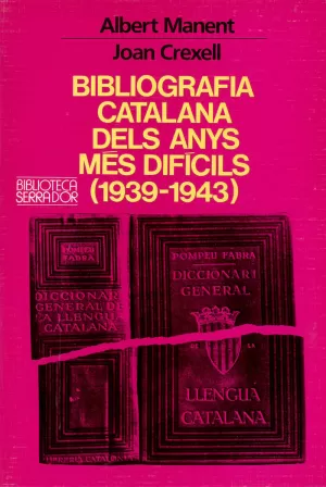 BIBLIOGRAFIA CATALANA ANYS DIFICILS