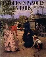 PINTORES ESPAÑOLES EN PARÍS (1850-1900) PINTORES ESPAÑOLES EN PARÍS (1850-1900)