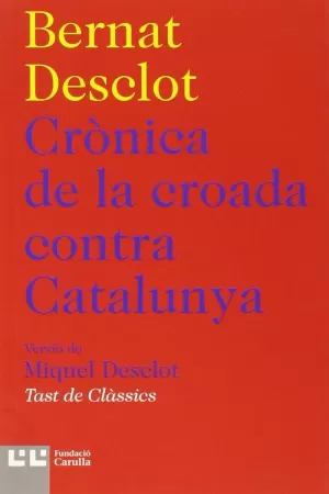 CRÒNICA DE LA CROADA CONTRA CATALUNYA