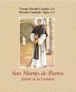 SAN MARTIN DE PORRES. MARTIR DE LA CARIDAD