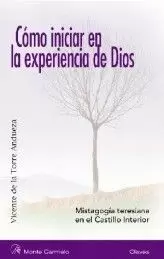 COMO INICIAR EN LA EXPERIENCIA DE DIOS