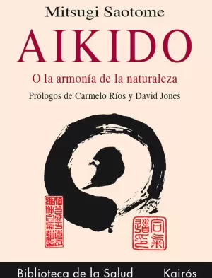 AIKIDO O LA ARMONIA DE LA NATU