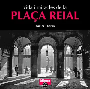 VIDA I MIRACLES DE LA PLAÇA REIAL