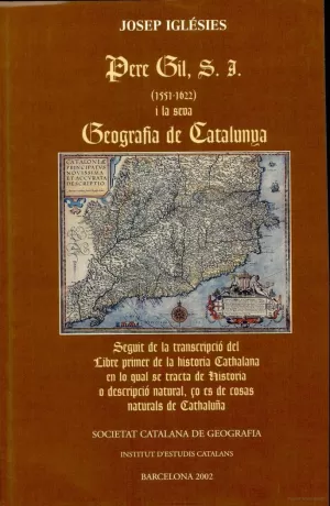 PERE GIL S.I. 1551/1622 I LA SEVA GEOGRAFIA DE CATALUNYA