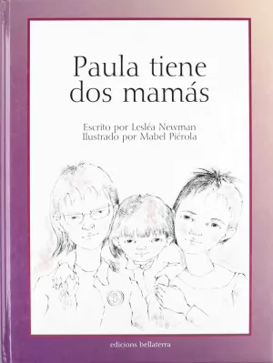 PAULA TIENE DOS MAMAS PAULA TIENE DOS MAMAS