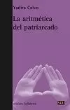 LA ARITMÉTICA DEL PATRIARCADO LA ARITMÉTICA DEL PATRIARCADO