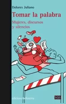 TOMAR LA PALABRA: MUJERES, DISCURSOS Y SILENCIOS