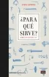 ¿ PARA QUE SIRVE ?