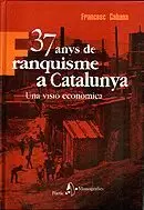 37 ANYS DE FRANQUISME A CATALU