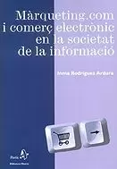 MARQUETING.COM I COMERÇ ELECTRONIC EN LA SOCIETAT DE LA INFORMAC MARQUETING.COM I COMERÇ ELECTRONIC EN LA SOCIETAT DE LA INFORMAC