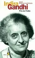 INDIRA GANDHI -FILLA DE L'INDIA-