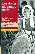 DONES ALS CAMPS NAZIS, LES DONES ALS CAMPS NAZIS, LES