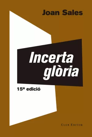 INCERTA GLÒRIA