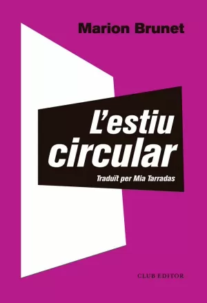 L'ESTIU CIRCULAR L'ESTIU CIRCULAR