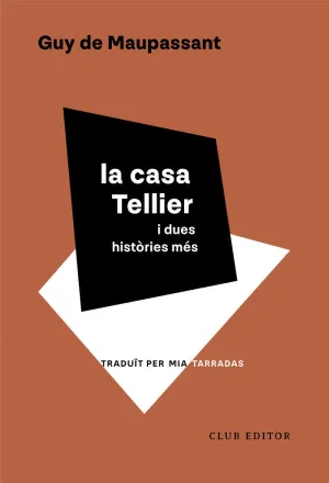LA CASA TELLIER I DUES HISTÒRIES MÉS LA CASA TELLIER I DUES HISTÒRIES MÉS