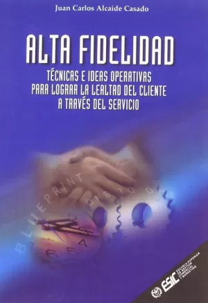 ALTA FIDELIDAD TECNICAS E IDEAS OPERATIVAS