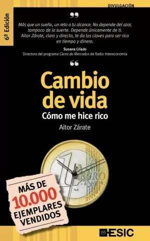 CAMBIO DE VIDA: CÓMO ME HICE RICO