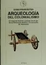ARQUEOLOGIA DEL COLONIALISMO