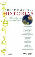 MERCADO DE HISTORIAS. RELATOS Y POEMAS DE AFRICA Y EL CARIBE