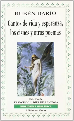 CANTOS DE VIDA Y ESPERANZA LOS CISNES Y OTROS POEMAS