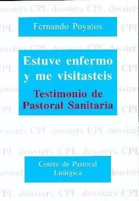 ESTUVE ENFERMO Y ME VISITASTEIS ESTUVE ENFERMO Y ME VISITASTEIS