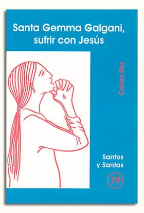 SANTA GEMMA GALGANI  SUFRIR CON JESÚS