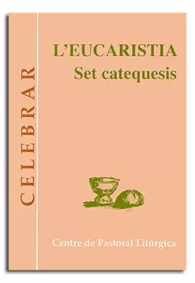 L'EUCARISTIA SET CATEQUESIS L'EUCARISTIA SET CATEQUESIS