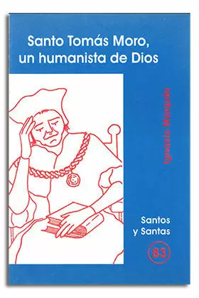 SANTO TOMAS MORO, UN HUMANISTA DE DIOS