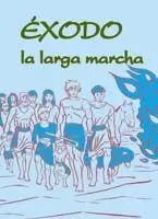 EXODO. LA LARGA MARCHA