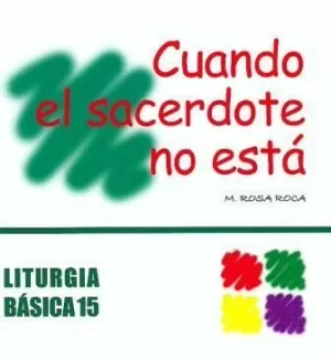 CUANDO EL SACERDOTE NO ESTA CUANDO EL SACERDOTE NO ESTA