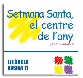 SETMANA SANTA, EL CENTRE DE L'ANY