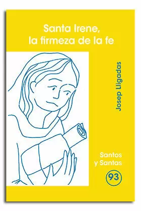 SANTA IRENE, LA FIRMEZA DE LA FE